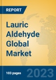 Lauric Aldehyde Global Market Insights 2023, Analysis and Forecast to 2028, by Manufacturers, Regions, Technology, Application, Product Type- Product Image