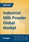 Industrial Milk Powder Global Market Insights 2024, Analysis and Forecast to 2029, by Manufacturers, Regions, Technology, Application, Product Type - Product Image