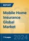 Mobile Home Insurance Global Market Insights 2024, Analysis and Forecast to 2029, by Market Participants, Regions, Technology, Application - Product Thumbnail Image