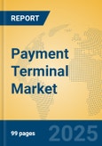 Payment Terminal Market Insights 2025, Analysis and Forecast to 2030, by Manufacturers, Regions, Technology, Product Type- Product Image