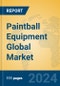 Paintball Equipment Global Market Insights 2024, Analysis and Forecast to 2029, by Manufacturers, Regions, Technology, Application - Product Image