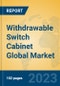 Withdrawable Switch Cabinet Global Market Insights 2023, Analysis and Forecast to 2028, by Manufacturers, Regions, Technology, Application, Product Type - Product Image
