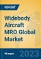 Widebody Aircraft MRO Global Market Insights 2023, Analysis and Forecast to 2028, by Manufacturers, Regions, Technology, Application, Product Type - Product Thumbnail Image