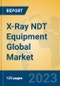 X-Ray NDT Equipment Global Market Insights 2023, Analysis and Forecast to 2028, by Manufacturers, Regions, Technology, Application, Product Type - Product Thumbnail Image