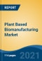 Plant Based Biomanufacturing Market, By Product Type (Antibodies, Vaccines, Proteins, Biologics, Enzyme, Others), By Technology (Upstream v/s Downstream) By Source (Whole Plant, Plant Cells, Others), By End User, By Region, Competition Forecast & Opportunities, 2026 - Product Thumbnail Image