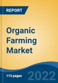 Organic Farming Market By Type (Pure Organic Farming v/s Integrated Organic Farming), By Method (Crop Rotation, Polyculture, Mulching, Others), By Source, By Ownership, By Crop Type, By Region, Competition Forecast and Opportunities, 2027- Product Image