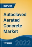 Autoclaved Aerated Concrete Market, By Product Type (Block, Lintel, Floor Elements, Roof Panel, Wall Panel, Cladding Panel, and Others), By End User, By Application, By Region, Competition, Forecast & Opportunities, 2017- 2027F- Product Image