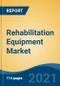 Rehabilitation Equipment Market, By Product Type, By Daily Living Aid, By Mobility Equipment, By Walking Assist Devices, By Exercise Equipment, By Body Support Devices, By Application, By End User, By Region, Competition Forecast & Opportunities, 2026 - Product Thumbnail Image