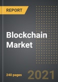 Blockchain Market (2021 Edition) - Analysis By Type (Public, Private, Hybrid), Application, End User, By Region, By Country: Market Insights and Forecast with Impact of Covid-19 (2021-2026)- Product Image