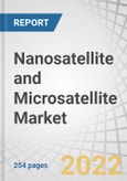 Nanosatellite and Microsatellite Market by Component (Hardware, Software), Application, Type (Nanosatellite, Microsatellite), Organization Size, Vertical (Government, Civil, Commercial), Orbit, Frequency and Region - Forecast to 2027- Product Image