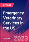 Emergency Veterinary Services in the US - Industry Market Research Report- Product Image