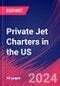 Private Jet Charters in the US - Industry Market Research Report - Product Thumbnail Image