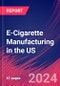 E-Cigarette Manufacturing in the US - Industry Market Research Report - Product Image