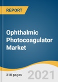 Ophthalmic Photocoagulator Market Size, Share & Trends Analysis Report by Application (Diabetic Retinopathy, Glaucoma, Macular Edema), by Wavelength (Green Scan, Multicolor Scan), by End Use, and Segment Forecasts, 2021-2028- Product Image