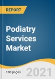 Podiatry Services Market Size, Share & Trends Analysis Report by Type, by Facility (Hospitals & OPDs, Podiatry Offices/Clinics, Homecare & Telemedicine), by Region, and Segment Forecasts, 2021-2028- Product Image