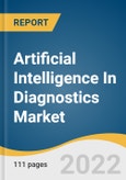 Artificial Intelligence In Diagnostics Market Size, Share & Trends Analysis Report by Component (Software, Services), by Diagnosis Type (Neurology, Radiology, Oncology), by Region (Europe, APAC), and Segment Forecasts, 2022-2030- Product Image