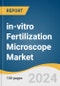 in-vitro Fertilization Microscope Market Size, Share & Trends Analysis Report by End-Use (Clinical, Academic Research), Region, and Segment Forecast, 2024-2030 - Product Thumbnail Image