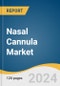 Nasal Cannula Market Size, Share & Trends Analysis Report By Type (Low Flow, High Flow), By Material, By End-use (Hospitals, Ambulatory Healthcare Services), By Region, And Segment Forecasts, 2024 - 2030 - Product Image