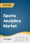 Sports Analytics Market Size, Share & Trends Analysis Report by Component, Analysis, Sports, End-use (Sports Team, Sports Leagues/Associations, Individual Players/Coaches, Media Organization, Sports Betting, Others), Region, and Segment Forecasts, 2024-2030 - Product Image