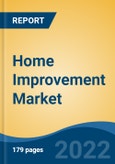 Home Improvement Market, By Product (Building and Remodeling, Home Décor, Tools and Hardware and Outdoor Living), By Project (DIFM and DIY), By Sourcing and By Region, Competition Forecast and Opportunities, 2026- Product Image