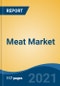 Meat Market, By Product (Chicken, Beef, Mutton, Pork and Others), By Type (Raw and Processed), By Distribution Channel (Departmental Stores, Specialty Stores, Hypermarket/ Supermarket, and Others), By Region, Competition, Forecast & Opportunities, 2026 - Product Thumbnail Image