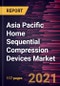 Asia Pacific Home Sequential Compression Devices Market Forecast to 2028 - COVID-19 Impact and Regional Analysis By Device Type and Simultaneous Sequential Compression Device), Type, and Application, and Others) - Product Thumbnail Image