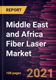 Middle East and Africa Fiber Laser Market Forecast to 2028 - COVID-19 Impact and Regional Analysis By Type and Application- Product Image