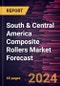 South & Central America Composite Rollers Market Forecast to 2030 - Regional Analysis - by Fiber Type, and End Use - Product Thumbnail Image