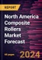 North America Composite Rollers Market Forecast to 2030 - Regional Analysis - by Fiber Type, and End Use - Product Thumbnail Image