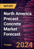 North America Precast Concrete Market Forecast to 2030 - Regional Analysis - by Structure System (Beam and Column System, Floor and Roof System, Bearing Wall System, Façade System, and Others) and End Use (Residential, Commercial, and Others)- Product Image