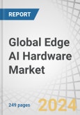Global Edge AI Hardware Market by Device, Processor (CPU, GPU, and ASIC), Function (Training, Inference), Power Consumption (Less than 1 W, 1-3 W, 3-5 W, 5-10 W, and more than 10 W), Vertical and Geography - Forecast to 2029- Product Image