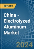 China - Electrolyzed Aluminum - Market Analysis, Forecast, Size, Trends and Insights. Update: COVID-19 Impact- Product Image