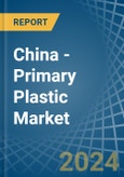 China - Primary Plastic - Market Analysis, Forecast, Size, Trends and Insights. Update: COVID-19 Impact- Product Image