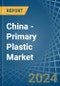China - Primary Plastic - Market Analysis, Forecast, Size, Trends and Insights. Update: COVID-19 Impact - Product Image