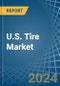 U.S. Tire (Except Retreading) Market. Analysis and Forecast to 2025. Update: COVID-19 Impact - Product Image