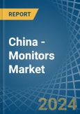 China - Monitors (Computer) - Market Analysis, Forecast, Size, Trends and Insights. Update: COVID-19 Impact- Product Image