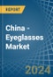 China - Eyeglasses - Market Analysis, Forecast, Size, Trends and Insights. Update: COVID-19 Impact - Product Thumbnail Image