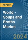 World - Soups and Broths - Market Analysis, Forecast, Size, Trends and Insights- Product Image