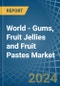 World - Gums, Fruit Jellies and Fruit Pastes - Market Analysis, Forecast, Size, Trends and Insights - Product Image