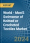 World - Men'S Swimwear of Knitted or Crocheted Textiles - Market Analysis, Forecast, Size, Trends and Insights - Product Thumbnail Image