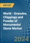 World - Granules, Chippings and Powder of Monumental Stone - Market Analysis, Forecast, Size, Trends and Insights - Product Thumbnail Image