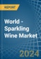 World - Sparkling Wine - Market Analysis, Forecast, Size, Trends and Insights - Product Thumbnail Image