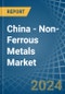 China - Non-Ferrous Metals - Market Analysis, Forecast, Size, Trends and Insights. Update: COVID-19 Impact - Product Thumbnail Image