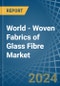 World - Woven Fabrics of Glass Fibre (Including Glass Wool) - Market Analysis, Forecast, Size, Trends and Insights. Update: COVID-19 Impact - Product Thumbnail Image