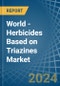 World - Herbicides Based on Triazines - Market Analysis, Forecast, Size, Trends and Insights - Product Thumbnail Image