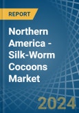 Northern America - Silk-Worm Cocoons (Reelable) - Market Analysis, Forecast, Size, Trends and Insights. Update: COVID-19 Impact- Product Image