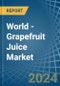 World - Grapefruit Juice - Market Analysis, Forecast, Size, Trends and Insights - Product Image