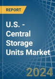 U.S. - Central Storage Units - Market Analysis, Forecast, Size, Trends and Insights. Update: COVID-19 Impact- Product Image