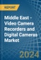 Middle East - Video Camera Recorders and Digital Cameras - Market Analysis, Forecast, Size, Trends and Insights. Update: COVID-19 Impact - Product Thumbnail Image