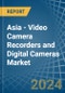Asia - Video Camera Recorders and Digital Cameras - Market Analysis, Forecast, Size, Trends and Insights. Update: COVID-19 Impact - Product Image